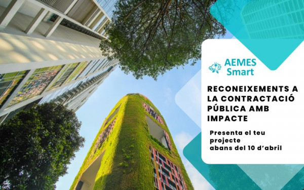 1a edició dels Reconeixements a la Contractació Pública amb Impacte d'AEMES Smart. Presenta la teva candidatura!