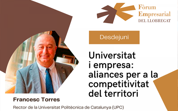 Desdejuni amb Francesc Torres, rector de la Universitat Politècnica de Catalunya. Inscriu-te!