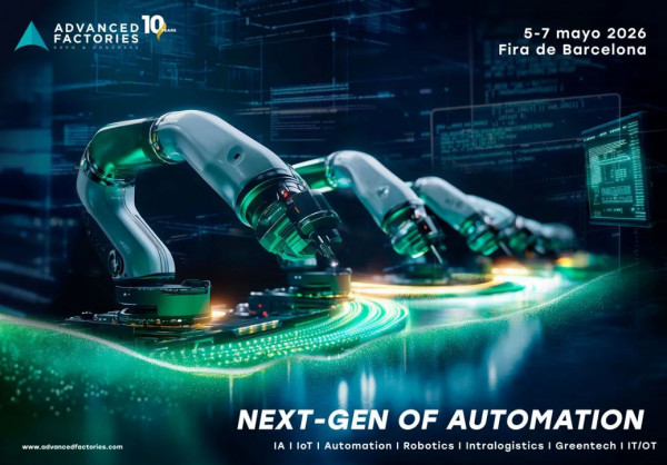 ¡Consigue tus entradas! Advanced Factories: el mayor evento de automatización industrial, robótica e industria 4.0
